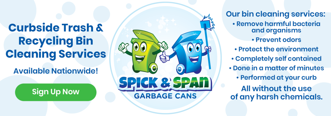 Spick and Span Garbage Cans - Nationwide Curbside Trash and Recycling Bin Cleaning Services - Sign up NOW at SpickAndSpanGarbageCans.com